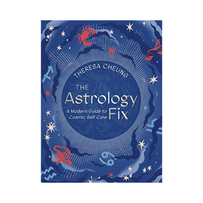 The Astrology Fix: A Modern Guide to Cosmic Self Care | Books